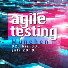 Agile Testing 02. bis 03. Juli 2019 – München